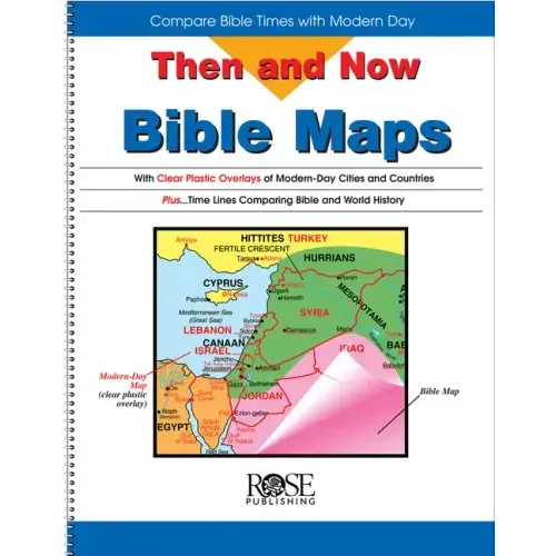 Then and Now Bible Maps: Compare Bible Times with Modern Day