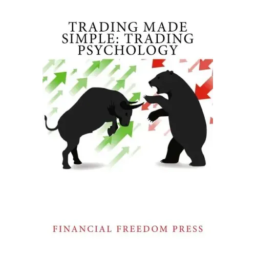 Trading Made Simple: Trading Psychology