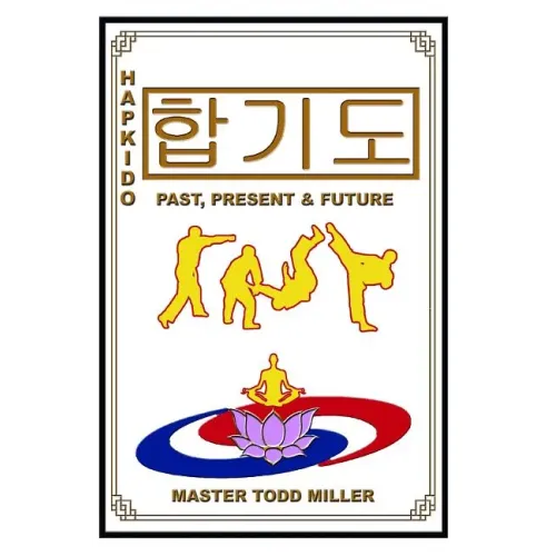 Hapkido: Past, Present & Future