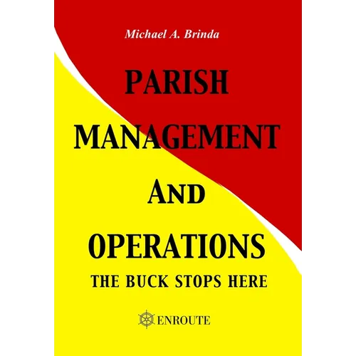 Parish Management and Operations: The Buck Stops Here