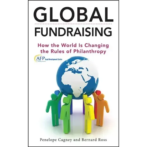 Global Fundraising: How the World Is Changing the Rules of Philanthropy