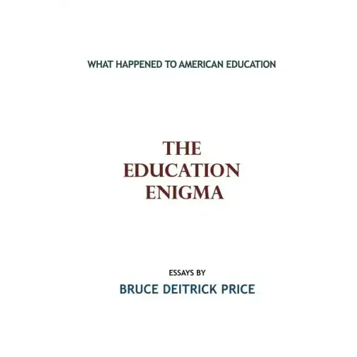 The Education Enigma: What Happened To American Education