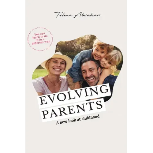 Evolving Parents: A new look at childhood