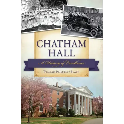 Chatham Hall:: A History of Excellence