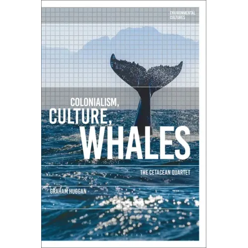 Colonialism, Culture, Whales: The Cetacean Quartet