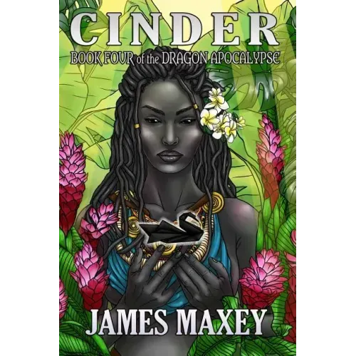 Cinder: Book Four of the Dragon Apocalypse