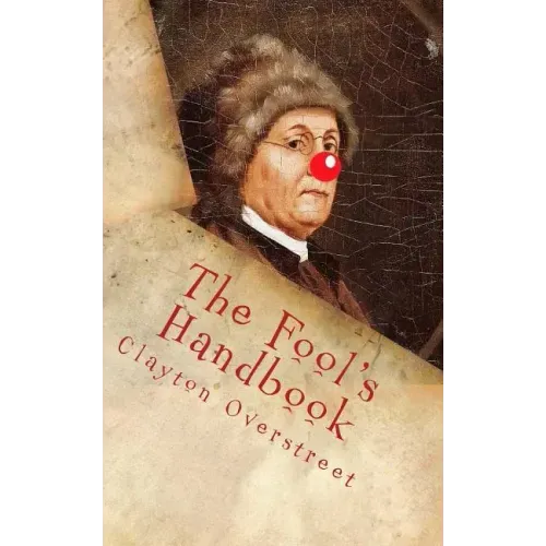The Fool's Handbook: The Anti-Self-Help Book