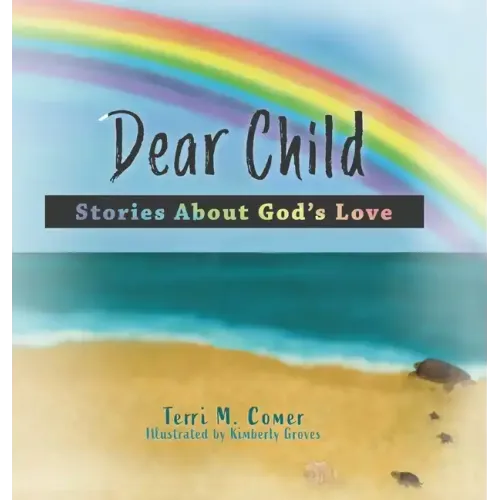 Dear Child: Stories About God's Love