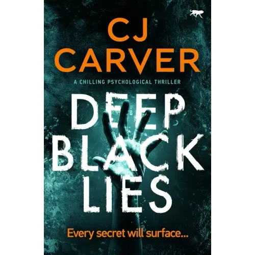 Deep Black Lies: A Chilling Psychological Thriller