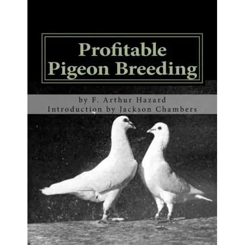 Profitable Pigeon Breeding: Raising Pigeons for Squabs Book 15