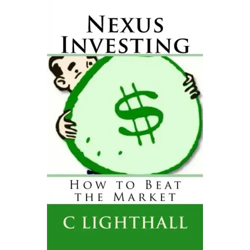 Nexus Investing: How to Beat the Market