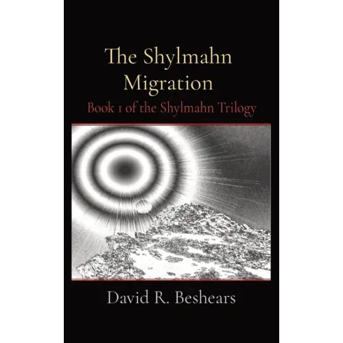 The Shylmahn Migration: Book 1 of the Shylmahn Trilogy