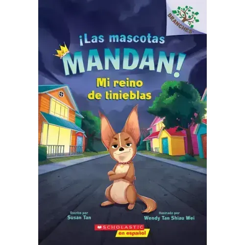¡Las Mascotas Mandan! #1: Mi Reino de Tinieblas (Pets Rule! #1: My Kingdom of Darkness)
