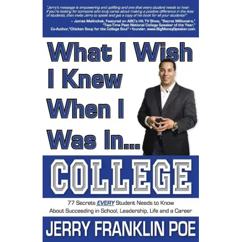 What I Wish I Knew When I Was in ... College