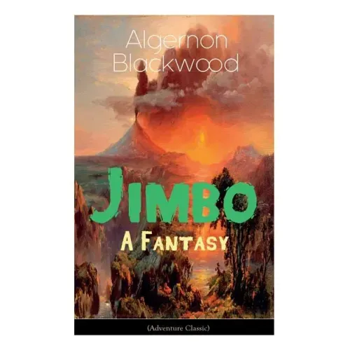 The Jimbo: A Fantasy (Adventure Classic): Mystical adventures - The Empty House Mystery