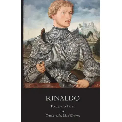 Rinaldo: A New English Verse Translation with Facing Italian Text, Critical Introduction and Notes