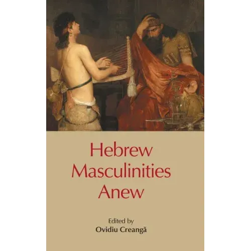 Hebrew Masculinities Anew