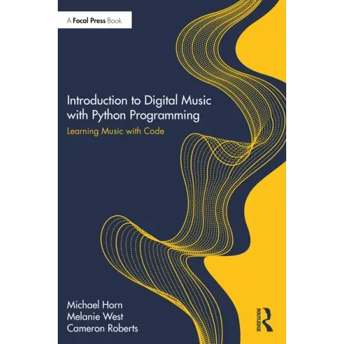 Introduction to Digital Music with Python Programming: Learning Music with Code