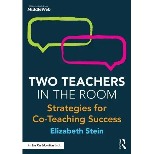 Two Teachers in the Room: Strategies for Co-Teaching Success