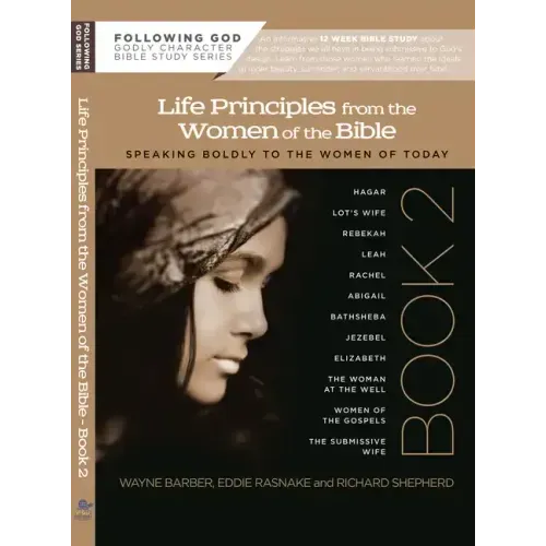Learning Life Principles from the Women of the Bible: Book Two