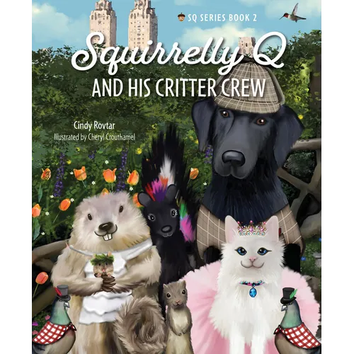 Squirrelly Q and His Critter Crew