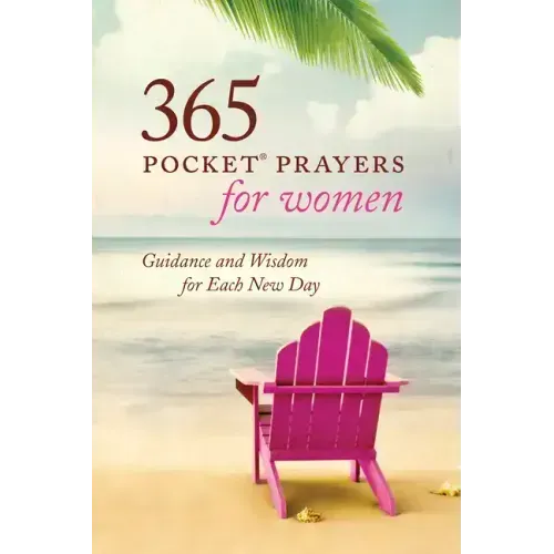 365 Pocket Prayers for Women: Guidance and Wisdom for Each New Day