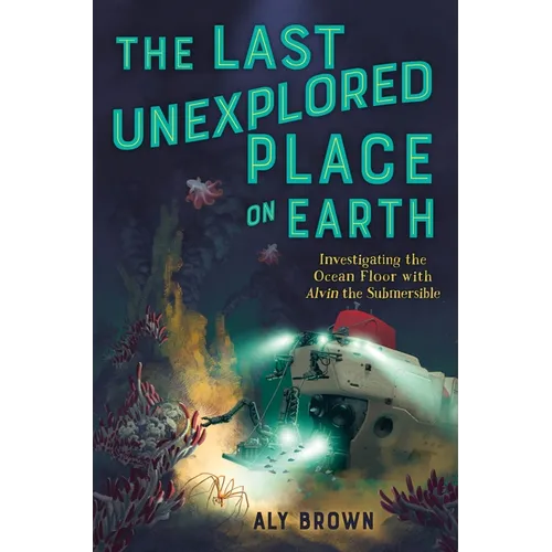 The Last Unexplored Place on Earth: Investigating the Ocean Floor with Alvin the Submersible