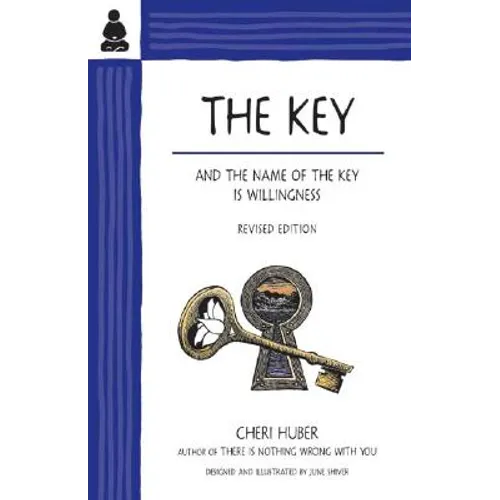 The Key: And the Name of the Key Is Willingness