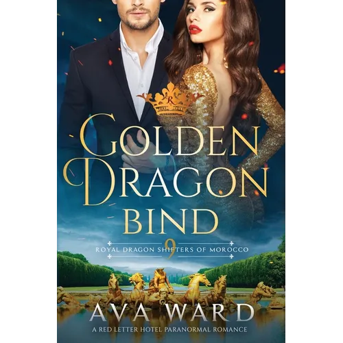 Golden Dragon Bind: Royal Dragon Shifters of Morocco #9: A Red Letter Hotel Paranormal Romance