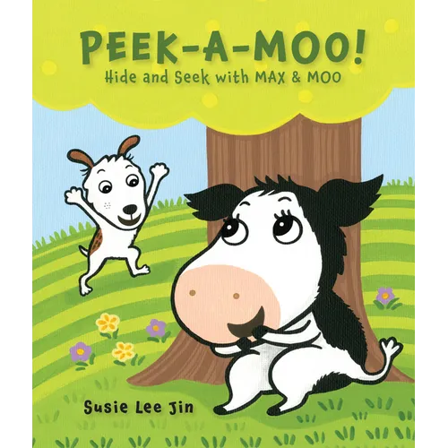Peek-A-Moo!: Hide and Seek with Max and Moo