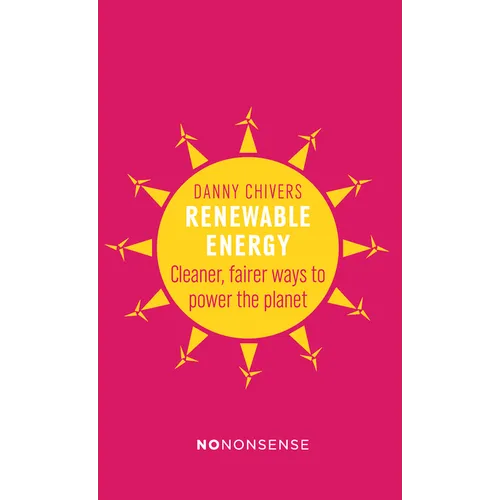 Nononsense Renewable Energy: Cleaner, Fairer Ways to Power the Planet