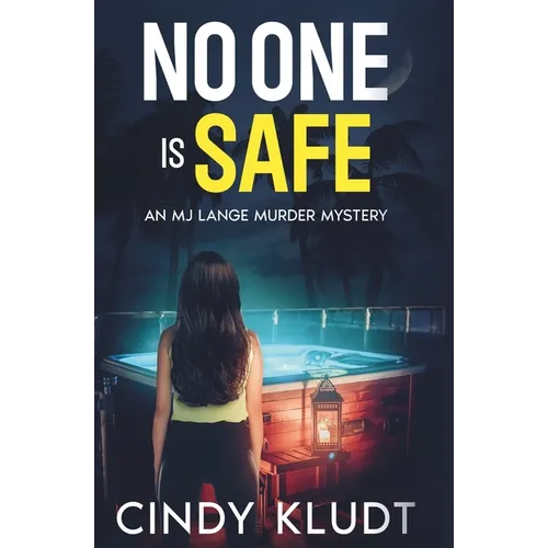 No One Is Safe: An MJ Lange Murder Mystery