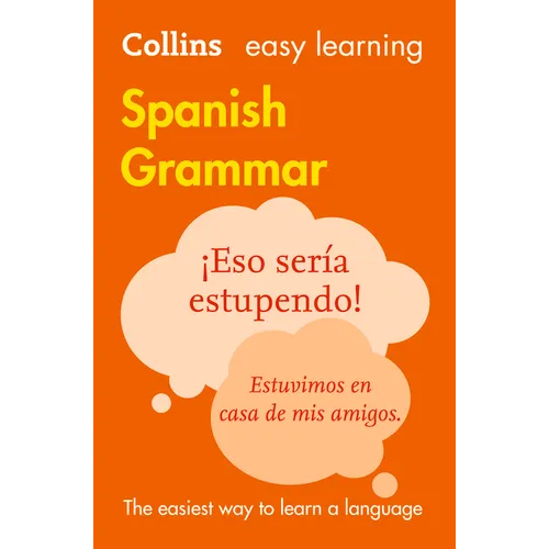 Collins Easy Learning Spanish - Easy Learning Spanish Grammar