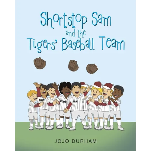 Shortstop Sam and the Tigers' Baseball Team