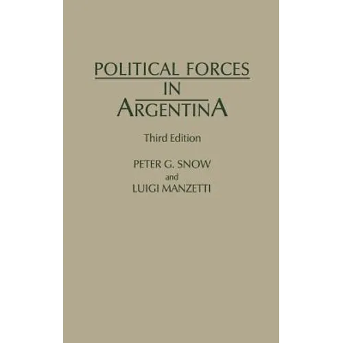 Political Forces in Argentina, Third Edition