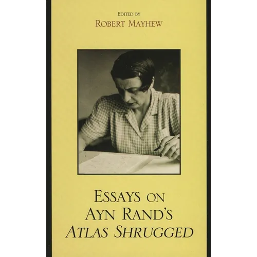 Essays on Ayn Rand's Atlas Shrugged