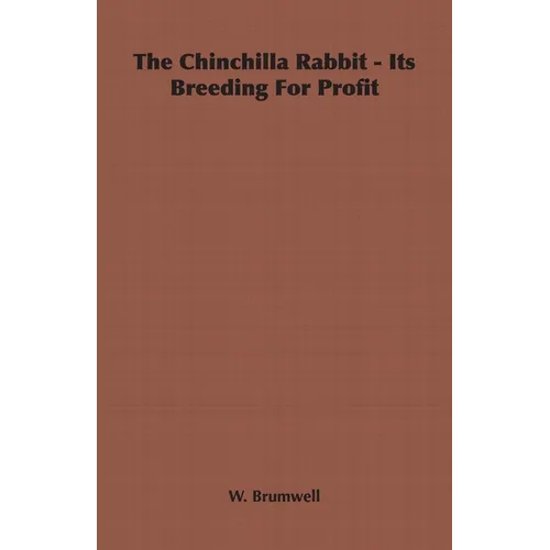 The Chinchilla Rabbit - Its Breeding For Profit