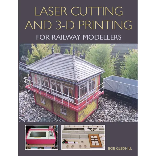 Laser Cutting in 3-D Printing for Railway Modellers