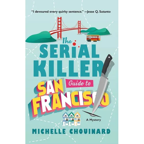 The Serial Killer Guide to San Francisco: A Mystery