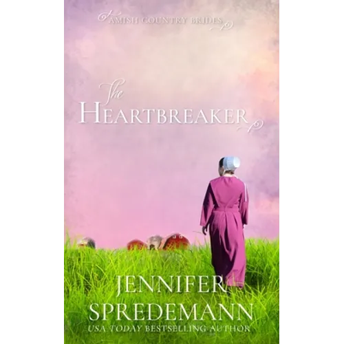 The Heartbreaker (Amish Country Brides)