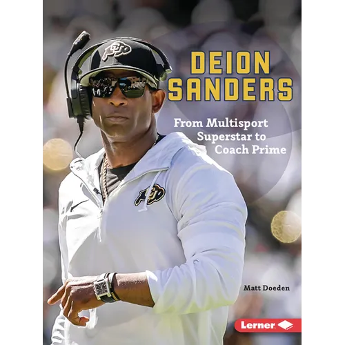 Deion Sanders: From Multisport Superstar to Coach Prime
