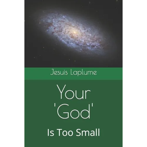 Your 'God': Is Too Small