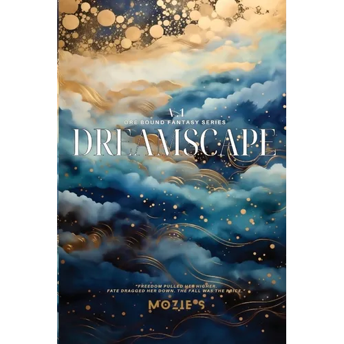 Dreamscape One: Freedom. Fate. Fall.