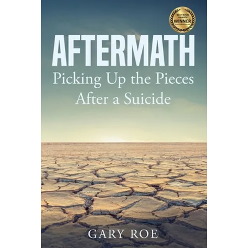 Aftermath: Picking Up the Pieces After a Suicide