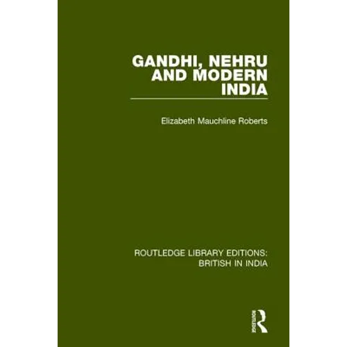 Gandhi, Nehru and Modern India