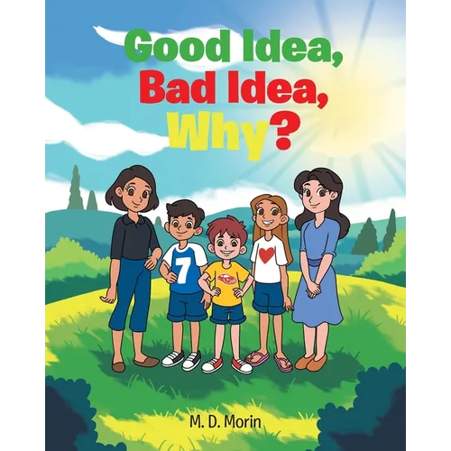 Good Idea, Bad Idea, Why?