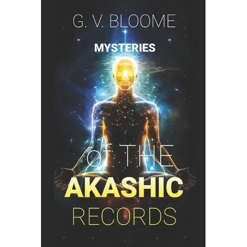 Mysteries of The AKASHIC RECORDS