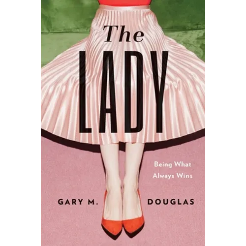 The Lady: Being What Always Wins