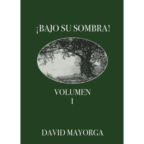 ¡Bajo Su Sombra! Volumen 1
