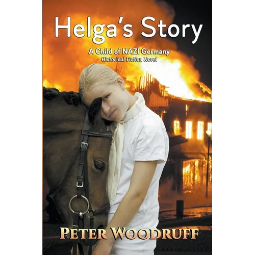 Helga's Story: A Child of NAZI Germany